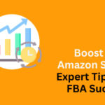 boost amazon sales grow FBA Profit improve strategy tips